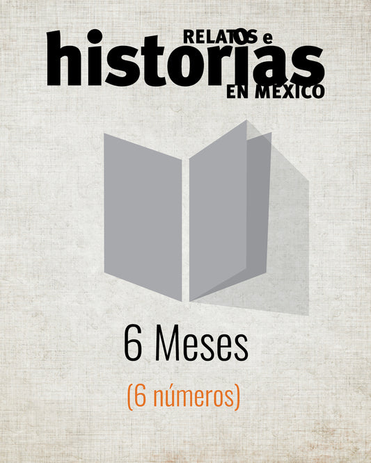 Suscripción revista Relatos e historias en México impresa 6 meses